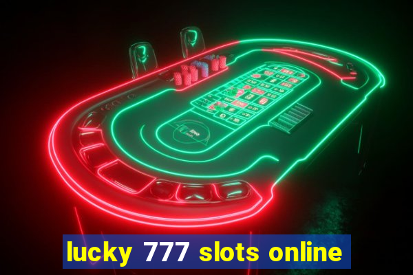 lucky 777 slots online